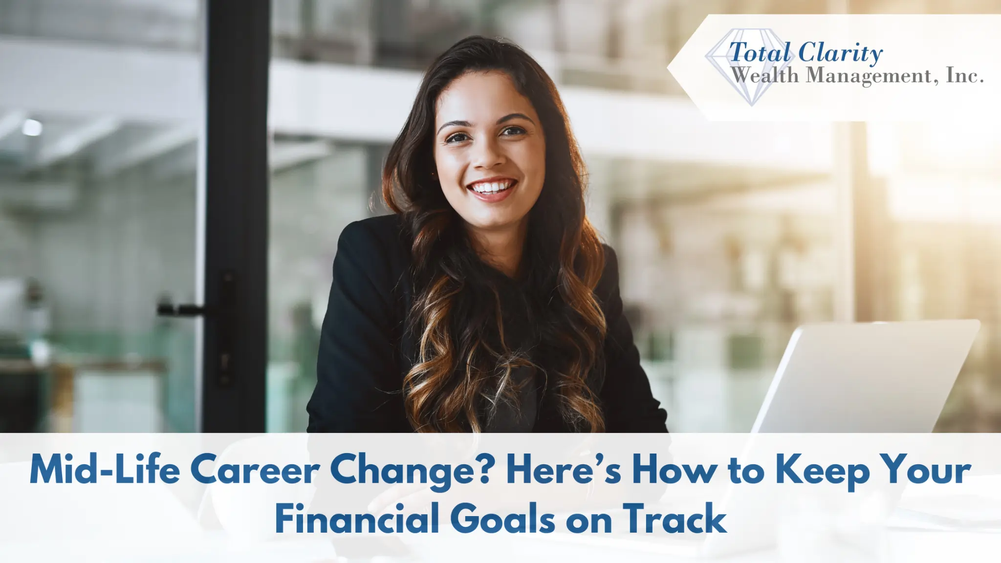 Mid-Life Career Change? Here's How to Keep Your Goals on Track
